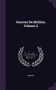 Oeuvres De Molière, Volume 2 - Molière