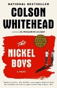 The Nickel Boys (Winner 2020 Pulitzer Prize for Fiction) - Colson Whitehead