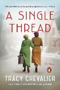 A Single Thread - Tracy Chevalier