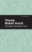 Young Robin Hood - George Manville Fenn