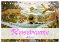 Reiseträume - Artwork (Tischkalender 2025 DIN A5 quer), CALVENDO Monatskalender - Liselotte Brunner-Klaus
