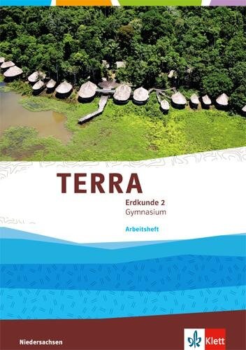 TERRA Erdkunde für Niedersachsen - Ausgabe für Gymnasien 2014. Arbeitsheft 7./8. Klasse - 
