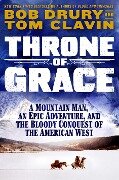 Throne of Grace - Tom Clavin, Bob Drury