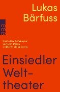 Einsiedler Welttheater - Lukas Bärfuss