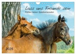 Lass uns Freunde sein (Wandkalender 2025 DIN A4 quer), CALVENDO Monatskalender - Kerstin Waurick