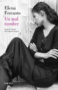 Un Mal Nombre (DOS Amigas #2) / The Story of a New Name: Neapolitan Novels #2 - Elena Ferrante