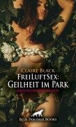 FreiLuftSex: Geilheit im Park | Erotische Geschichte - Claire Black