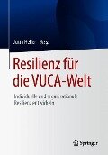 Resilienz für die VUCA-Welt - 