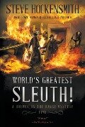World's Greatest Sleuth! - Steve Hockensmith
