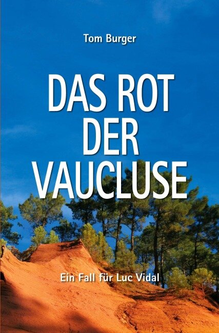Das Rot der Vaucluse - Tom Burger