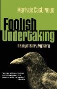 Foolish Undertaking - Mark de Castrique