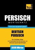 Wortschatz Deutsch-Persisch für das Selbststudium - 3000 Wörter - Andrey Taranov