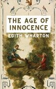 THE AGE OF INNOCENCE - Edith Wharton