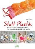 Statt Plastik - Jutta Grimm
