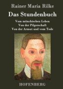Das Stundenbuch - Rainer Maria Rilke