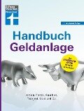 Handbuch Geldanlage - Verschiedene Anlagetypen für Anfänger und Fortgeschrittene einfach erklärt - Stefanie Kühn, Markus Kühn