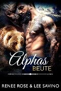 Cover-Bild zum Titel 'Alphas Beute' von 'Renee Rose, Lee Savino'