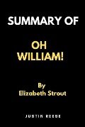 Summary of Oh William! by Elizabeth Strout - Justin Reese