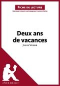 Cover-Bild zum Titel 'Deux ans de vacances de Jules Verne (Fiche de lecture)' von 'Lepetitlitteraire, Dominique Coutant-Defer'