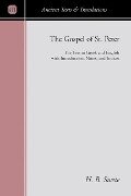 The Gospel of Peter: The Text in Greek and English with Introduction, Notes, and Indices - Henry Barclay Swete