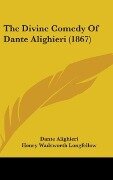 The Divine Comedy Of Dante Alighieri (1867) - Dante Alighieri