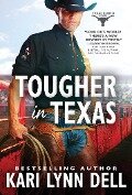 Tougher in Texas - Kari Lynn Dell
