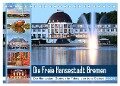 Die Freie Hansestadt Bremen (Tischkalender 2024 DIN A5 quer), CALVENDO Monatskalender - Jens Siebert