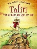Tafiti und die Reise ans Ende der Welt (Band 1) - Julia Boehme