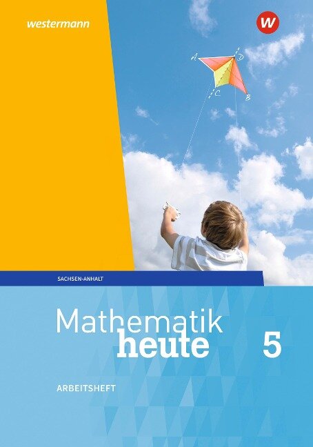 Mathematik heute 5. Arbeitsheft 5 mit Lösungen. Sachsen-Anhalt - 