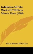 Exhibition Of The Works Of William Morris Hunt (1880) - Boston Museum Of Fine Arts