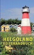 Helgoland Reisehandbuch - Ulrike Katrin Peters, Karsten-Thilo Raab