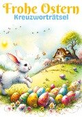 Frohe Ostern - Kreuzworträtsel | Ostergeschenk - Isamrätsel Verlag