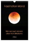 Faszination Mond - Momentaufnahmen einer Mondfinsternis (Wandkalender 2024 DIN A4 hoch), CALVENDO Monatskalender - Claudia Schimmack