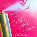 Death, Taxes, and Extra-Hold Hairspray Lib/E - Diane Kelly