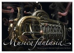 Musica fantásia - Die wundersame Welt des Fotokünstlers Olaf Bruhn (Wandkalender 2026 DIN A2 quer), CALVENDO Monatskalender - Olaf Bruhn