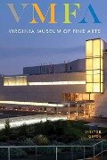 Virginia Museum of Fine Arts: Visitor Guide - Virginia Museum Of Fine Arts