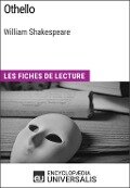 Othello de William Shakespeare - Encyclopaedia Universalis