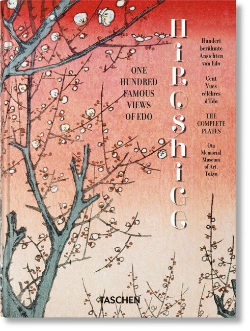 Hiroshige. One Hundred Famous Views of Edo. 45th Ed. - Lorenz Bichler, Melanie Trede