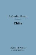 Chita (Barnes & Noble Digital Library) - Lafcadio Hearn