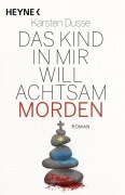 Cover-Bild zum Titel 'Das Kind in mir will achtsam morden' von 'Karsten Dusse'