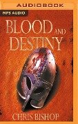 Blood and Destiny - Chris Bishop