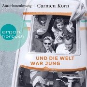 Cover-Bild zum Titel 'Und die Welt war jung' von 'Carmen Korn'