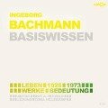 Ingeborg Bachmann - Basiswissen - Bert Alexander Petzold
