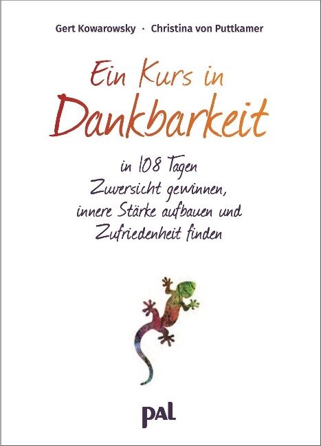 Ein Kurs in Dankbarkeit - Gert Kowarowsky, Christina von Puttkamer