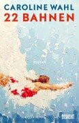 Cover-Bild zum Titel '22 Bahnen' von 'Caroline Wahl'