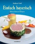 Cover-Bild zum Titel 'Einfach bayerisch' von 'Andreas Geitl'