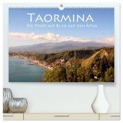 Taormina, die Stadt mit Blick auf den Ätna (hochwertiger Premium Wandkalender 2026 DIN A2 quer), Kunstdruck in Hochglanz - Helene Seidl