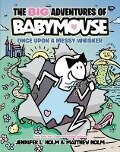 The Big Adventures of Babymouse: Once Upon a Messy Whisker (Book 1): (A Graphic Novel) - Jennifer L. Holm