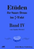 Etüden für Snare-Drum im 4/4-Takt - Band 4 - André Oettel