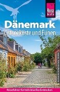 Reise Know-How Reiseführer Dänemark - Ostseeküste und Fünen - Thilo Scheu